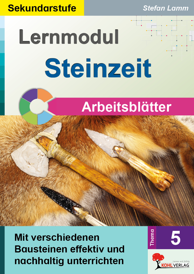 Lernmodul 5:  STEINZEIT  /  Arbeitsblätter
