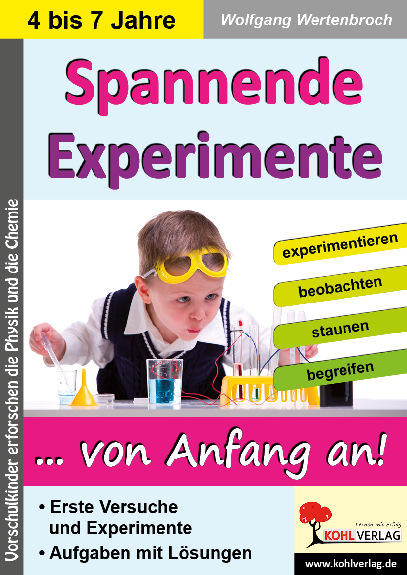 Spannende Experimente im Kindergarten Spannende Experimente im Kindergarten