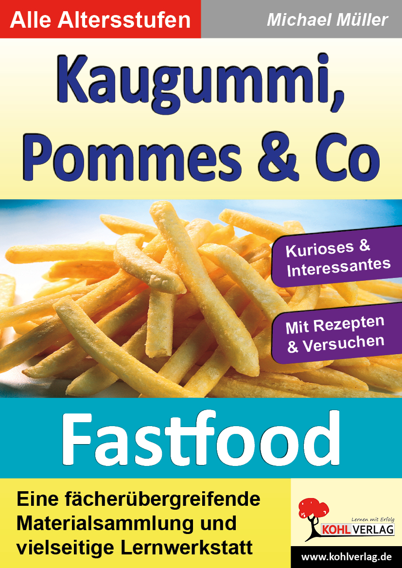 Kaugummi, Pommes & Co / Band 1: Fastfood
