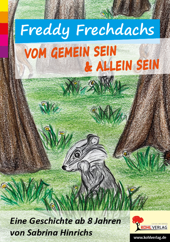 Freddy Frechdachs - vom gemein sein und allein sein Freddy Frechdachs - vom gemein sein und allein sein