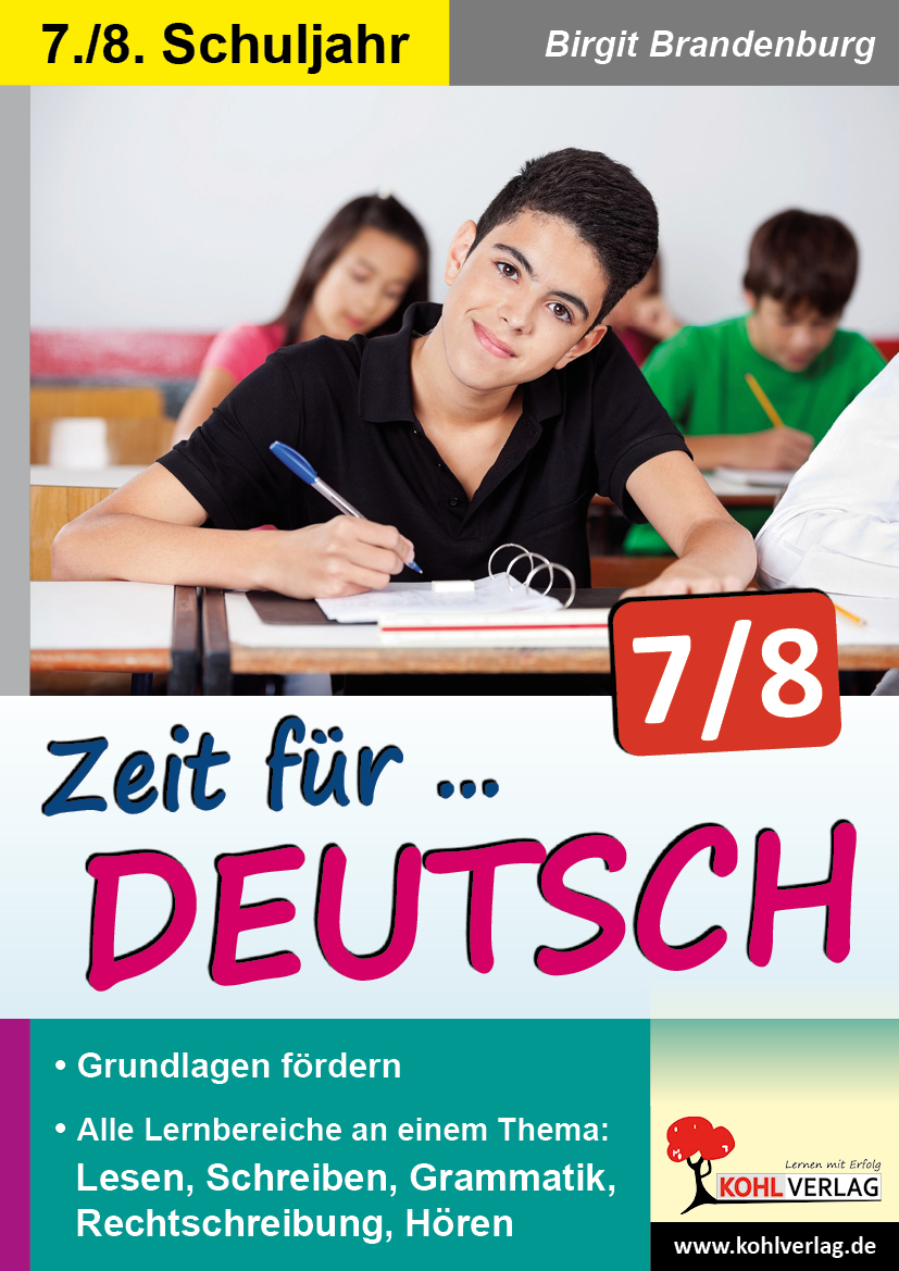 Zeit für Deutsch / Klasse 7-8 - Lernbereiche themenorientiert trainieren im 7.-8. Schuljahr