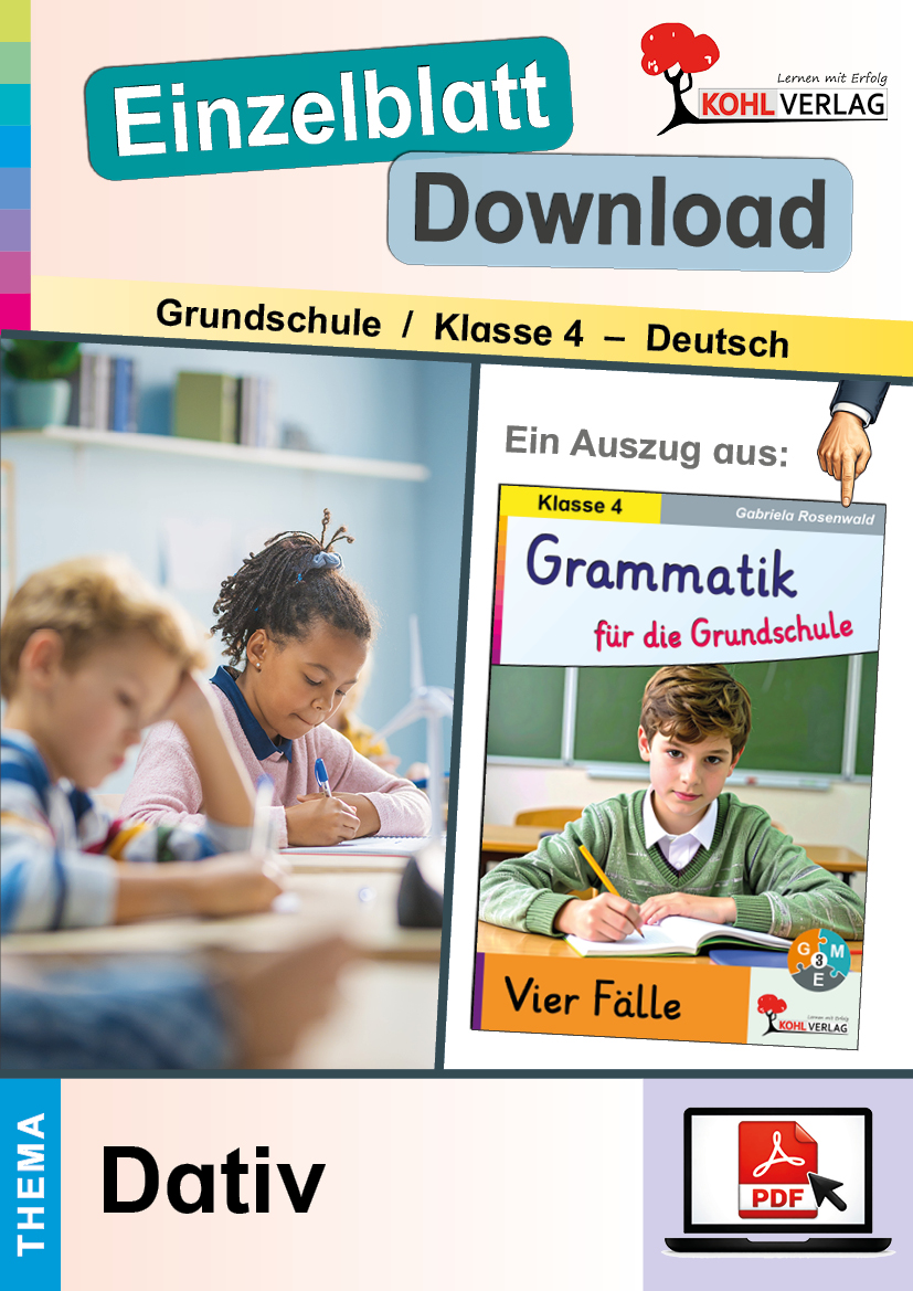 Grammatik für die Grundschule - Vier Fälle / Klasse 4  /  3. Fall – Dativ