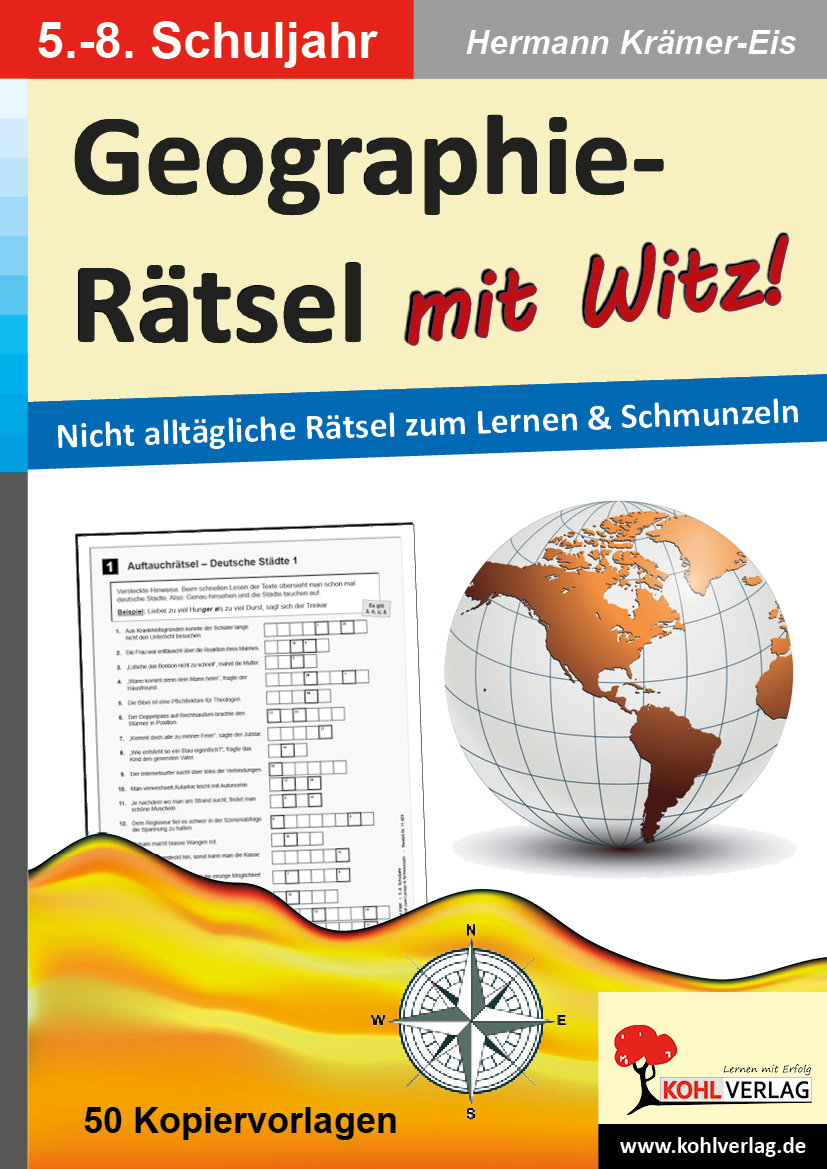 Geographie-Rätsel mit Witz! - 5.-8. Schuljahr - Nicht alltägliche Rätsel zum Lernen & Schmunzeln
