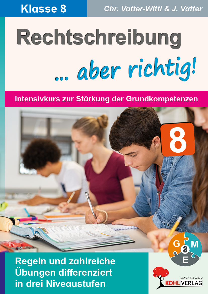 Rechtschreibung ... aber richtig! / Klasse 8