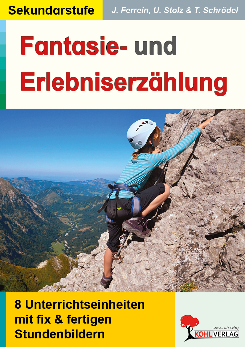 Die Fantasie- und Erlebniserzählung Die Fantasie- und Erlebniserzählung
