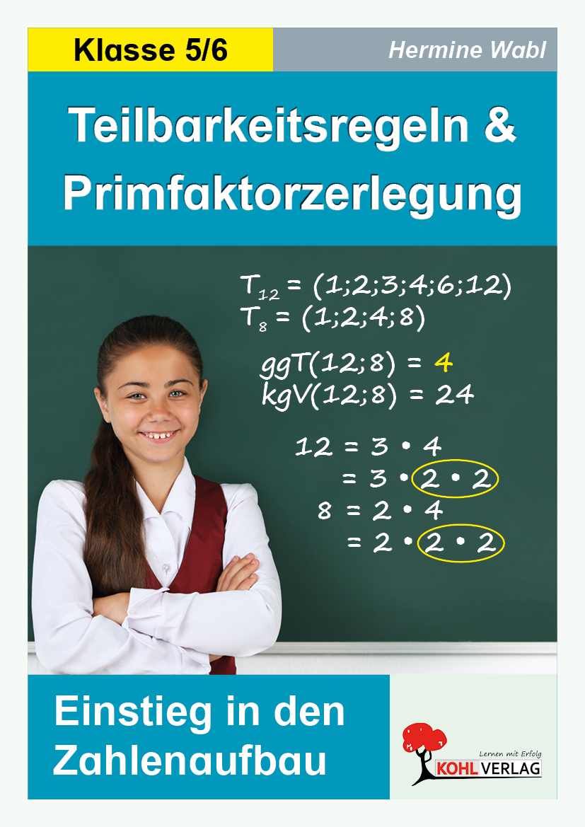 Teilbarkeitsregeln und Primfaktorzerlegung Teilbarkeitsregeln und Primfaktorzerlegung