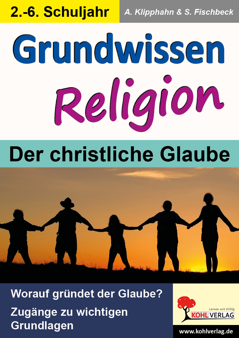 Grundwissen Religion / Klasse 2-6 - Der christliche Glaube