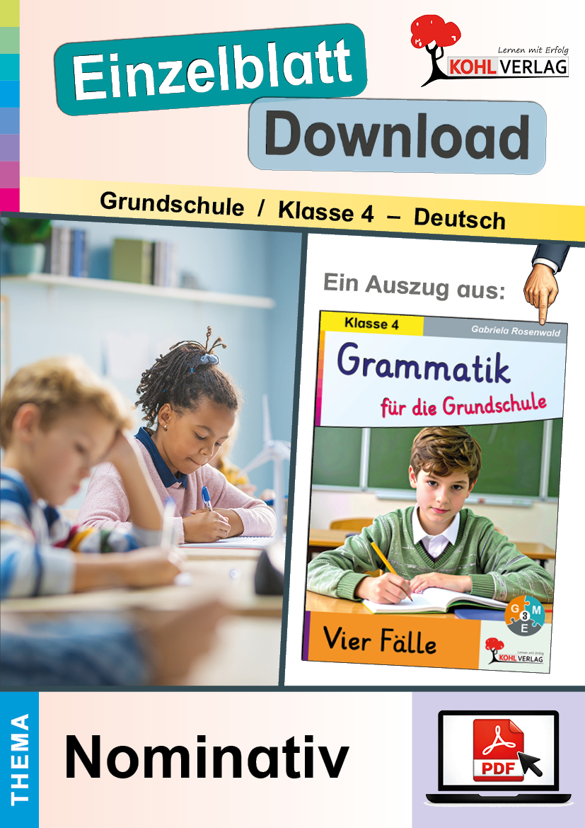 Grammatik für die Grundschule - Vier Fälle / Klasse 4  /  1. Fall – Nominativ
