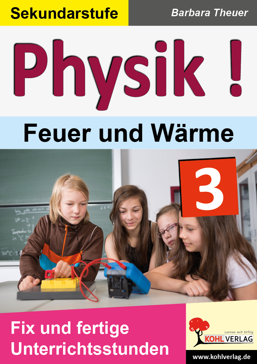 Physik ! / Band 3: Feuer und Wärme