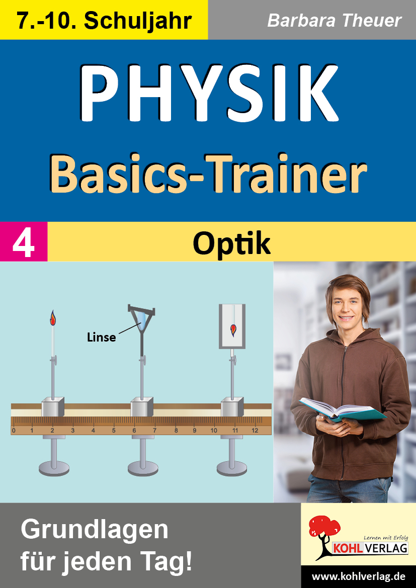 Physik-Basics-Trainer / Band 4: Optik Physik-Basics-Trainer / Band 4: Optik
