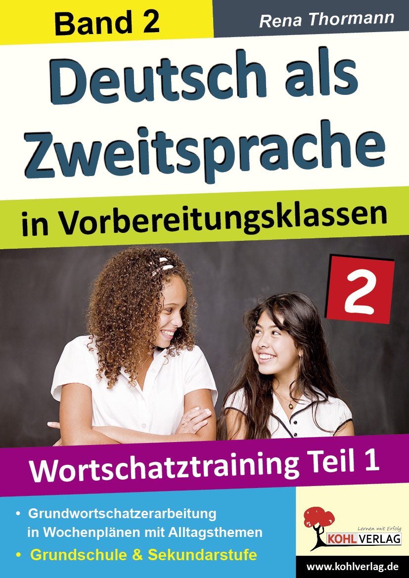 Deutsch als Zweitsprache in Vorbereitungsklassen - Band 2: Wortschatztraining Teil 1