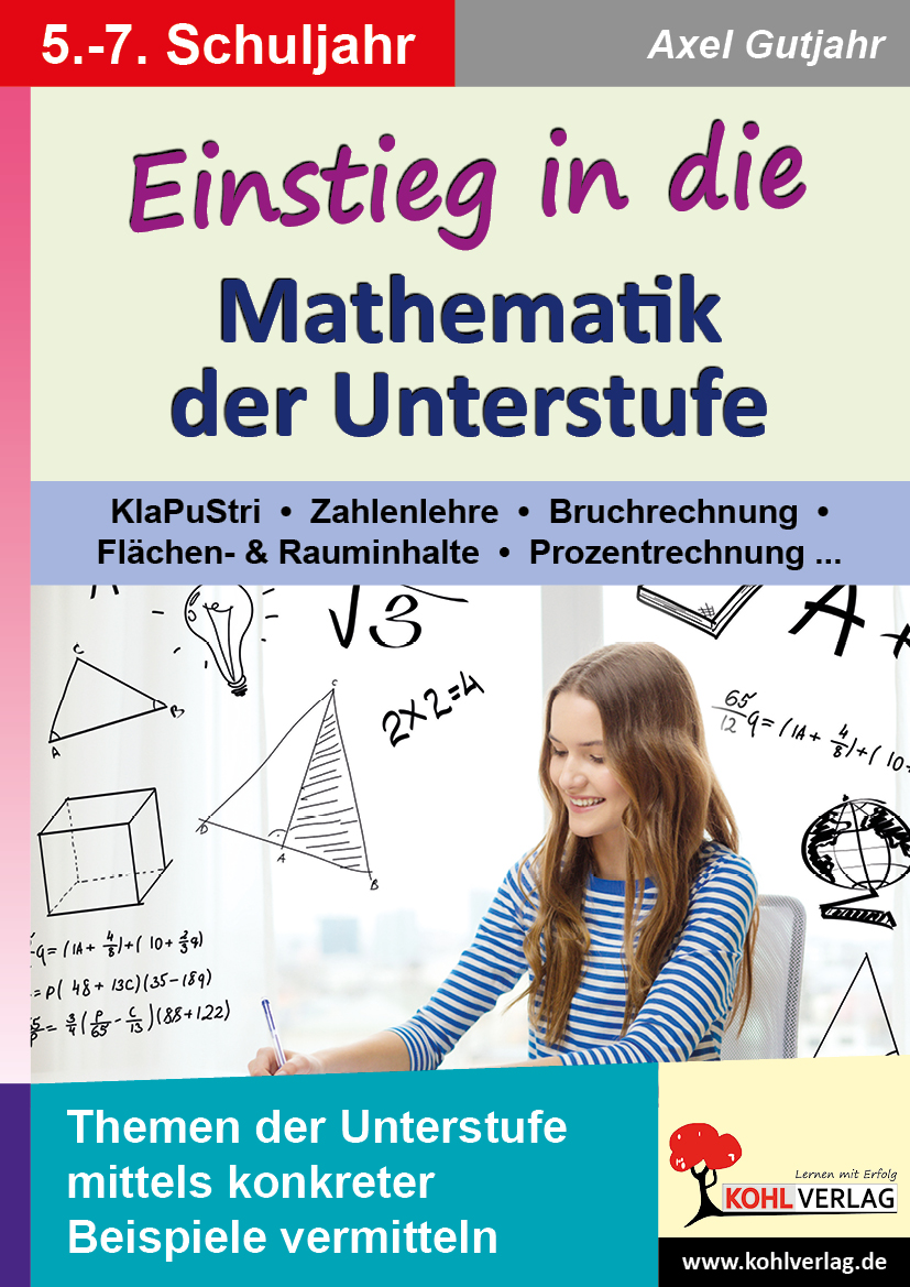 Einstieg in die Mathematik der Unterstufe Einstieg in die Mathematik der Unterstufe