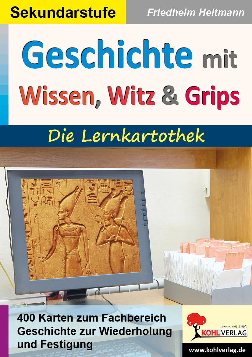Geschichte mit Wissen, Witz & Grips  -  Die Lernkartothek