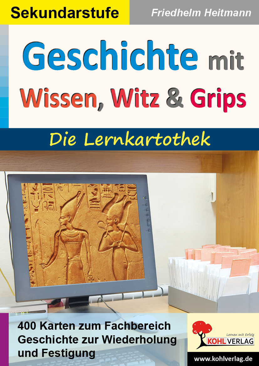 Geschichte mit Wissen, Witz und Grips  -  Die Lernkartothek Geschichte mit Wissen, Witz und Grips  -  Die Lernkartothek