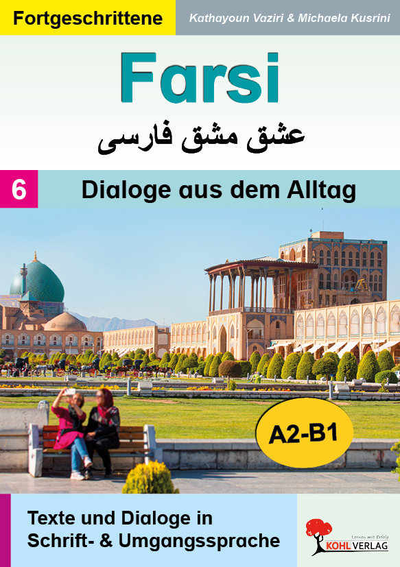 FARSI / Band 6: Dialoge aus dem Alltag  (A2-B1) FARSI / Band 6: Dialoge aus dem Alltag  (A2-B1)