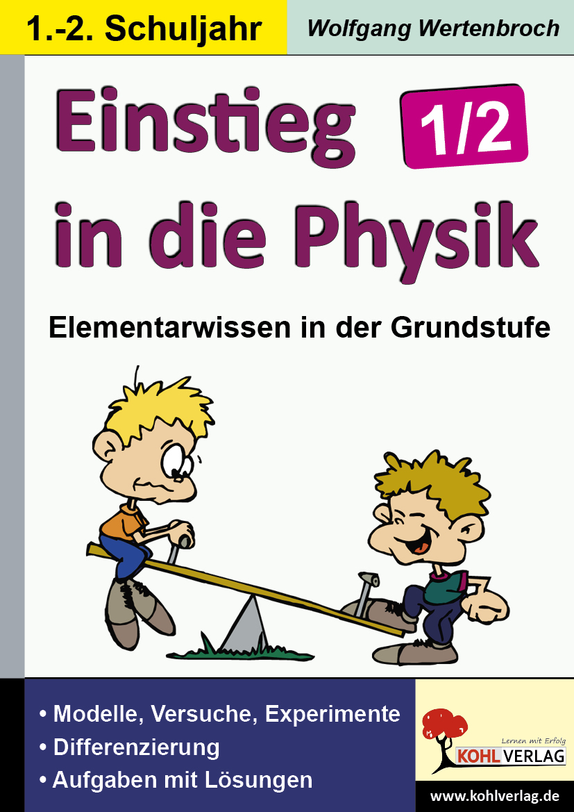 Einstieg in die Physik / Klasse 1-2 Einstieg in die Physik / Klasse 1-2