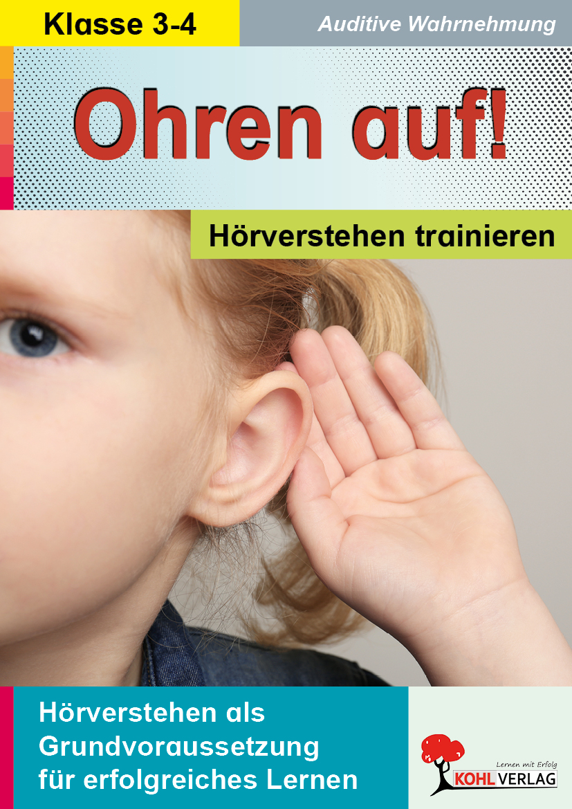 Ohren auf! - Hörverstehen trainieren / Klasse 3-4 Ohren auf! - Hörverstehen trainieren / Klasse 3-4