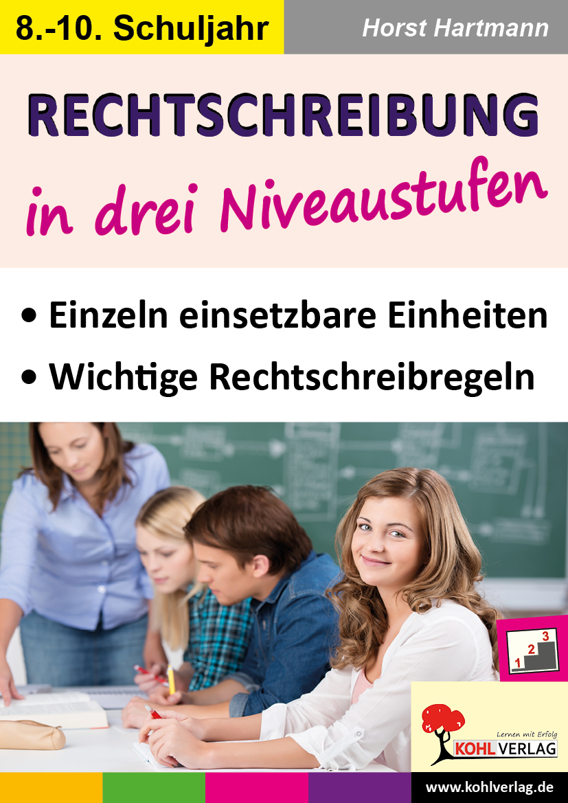 Rechtschreibung in drei Niveaustufen / Klasse 8-10