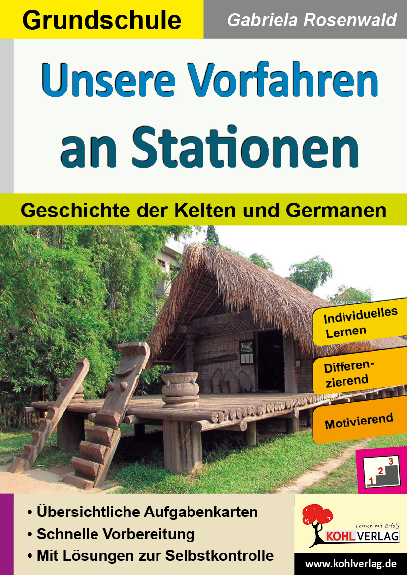 Unsere Vorfahren an Stationen / Geschichte der Kelten und Germanen