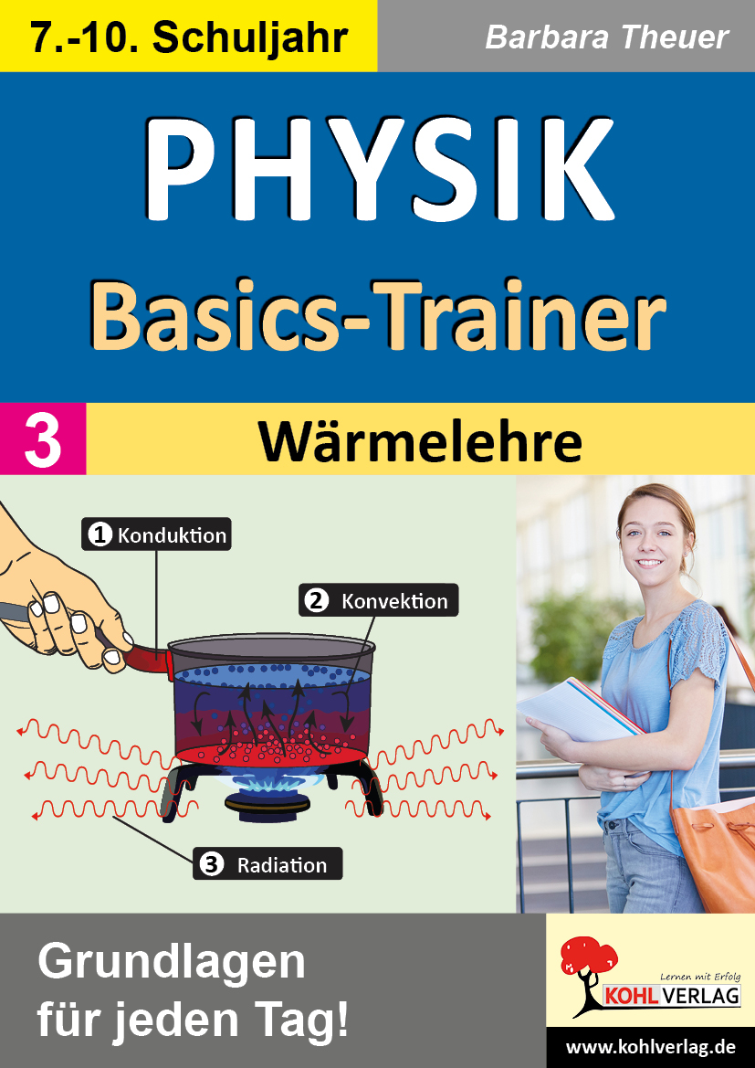 Physik-Basics-Trainer / Band 3: Wärmelehre Physik-Basics-Trainer / Band 3: Wärmelehre