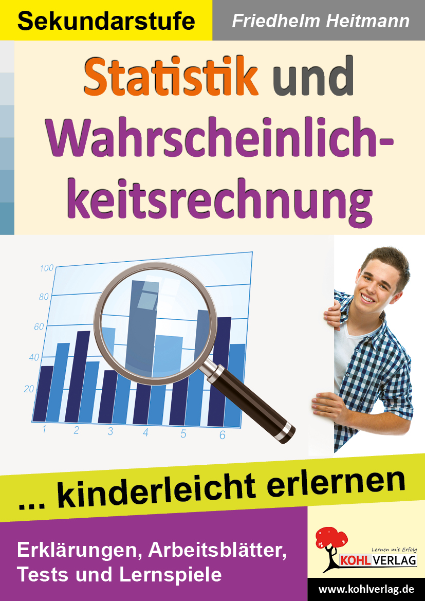 Statistik und Wahrscheinlichkeitsrechnung - ... kinderleicht erlernen