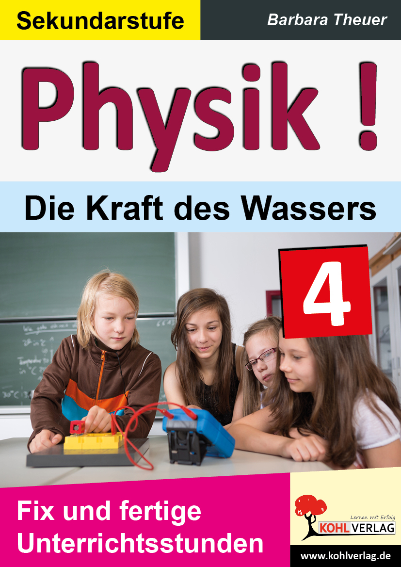 Physik ! / Band 4: Die Kraft des Wassers