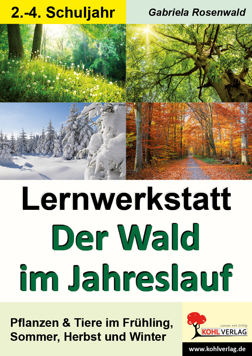 Lernwerkstatt Der Wald im Jahreslauf - Pflanzen & Tiere im Frühling, Sommer, Herbst und Winter