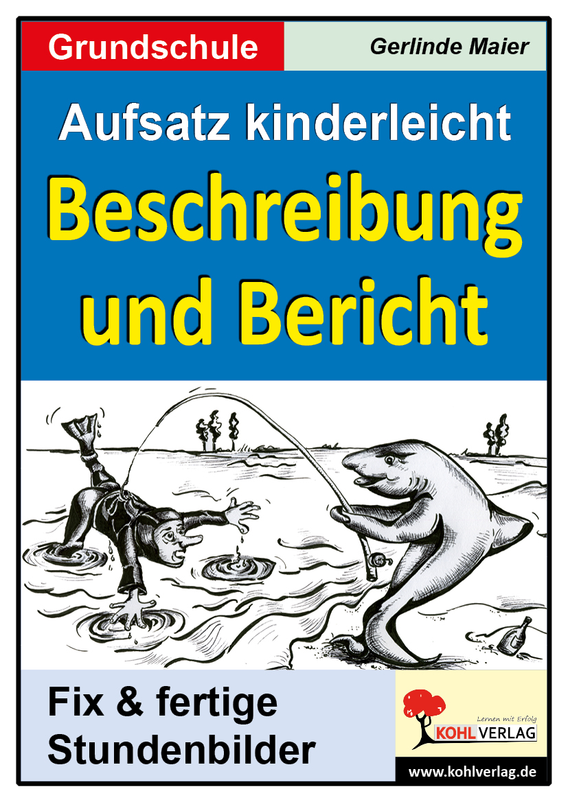Aufsatz kinderleicht - Beschreibung und Bericht Aufsatz kinderleicht - Beschreibung und Bericht