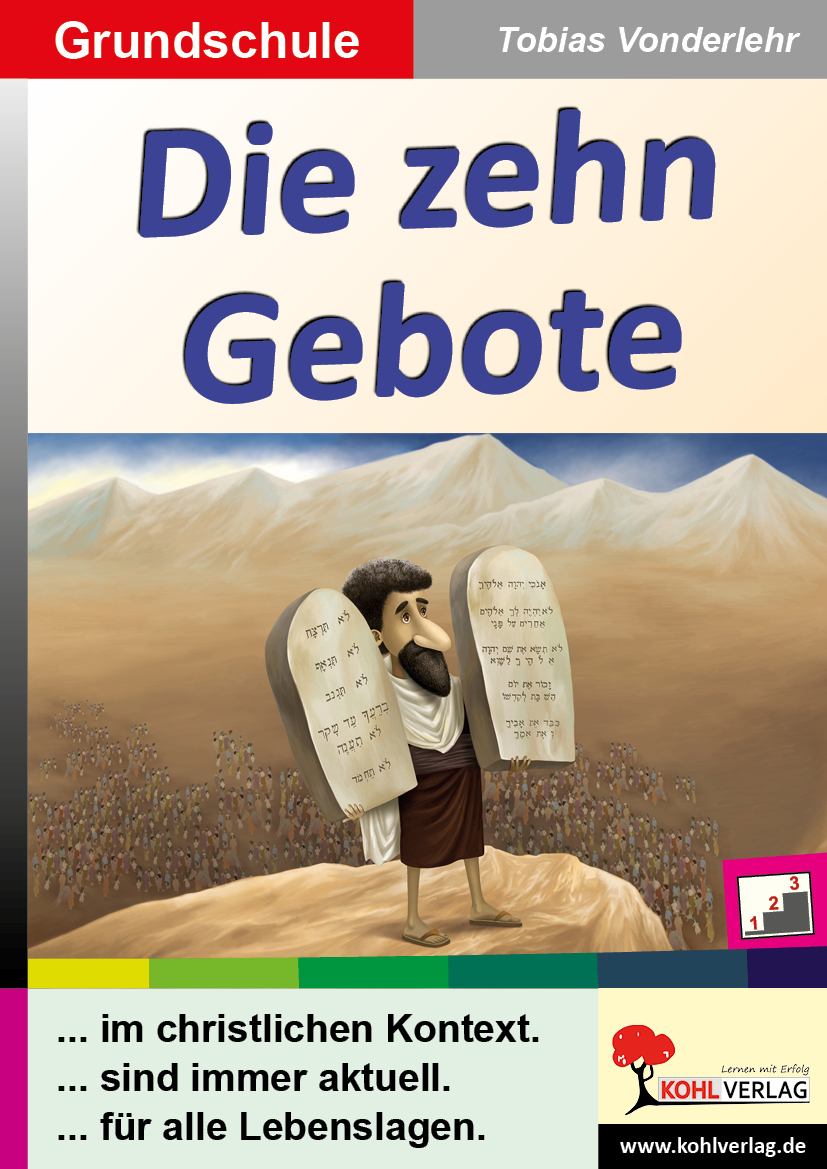 Die zehn Gebote / Grundschule Die zehn Gebote / Grundschule