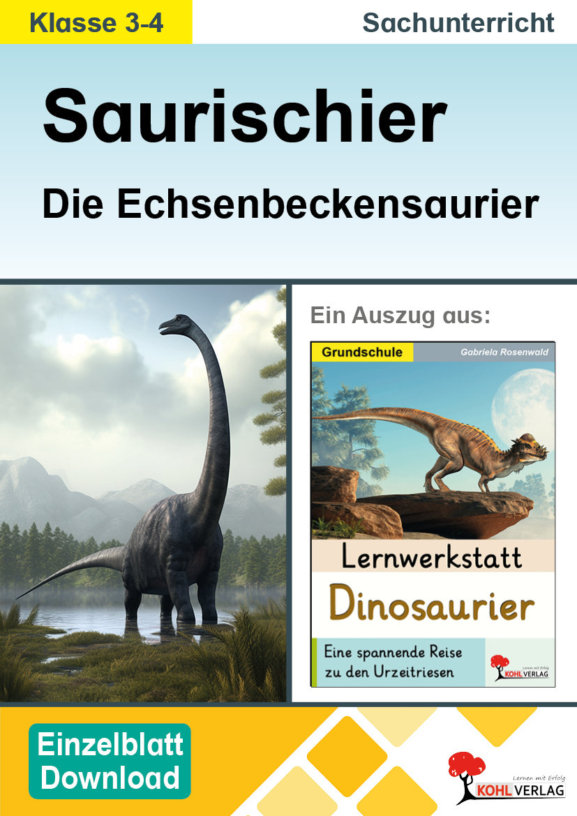 Lernwerkstatt Dinosaurier / Saurischier - Die Echsenbeckensaurier