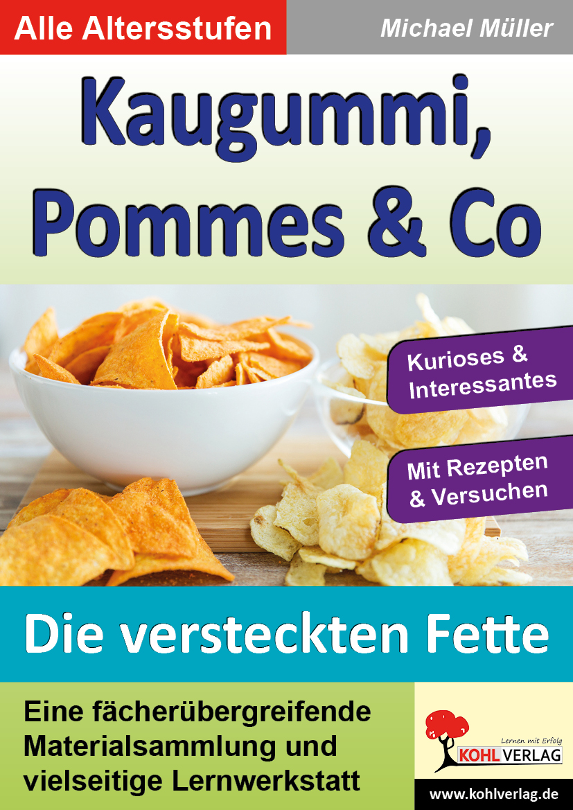 Kaugummi, Pommes & Co / Band 3: Die versteckten Fette