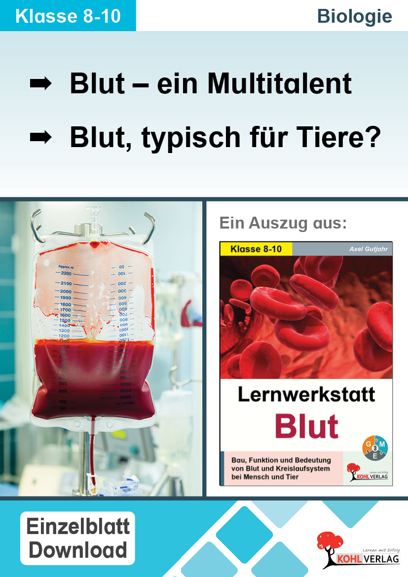 Lernwerkstatt Blut / Blut - ein Multitalent & Blut, typisch für Tiere?