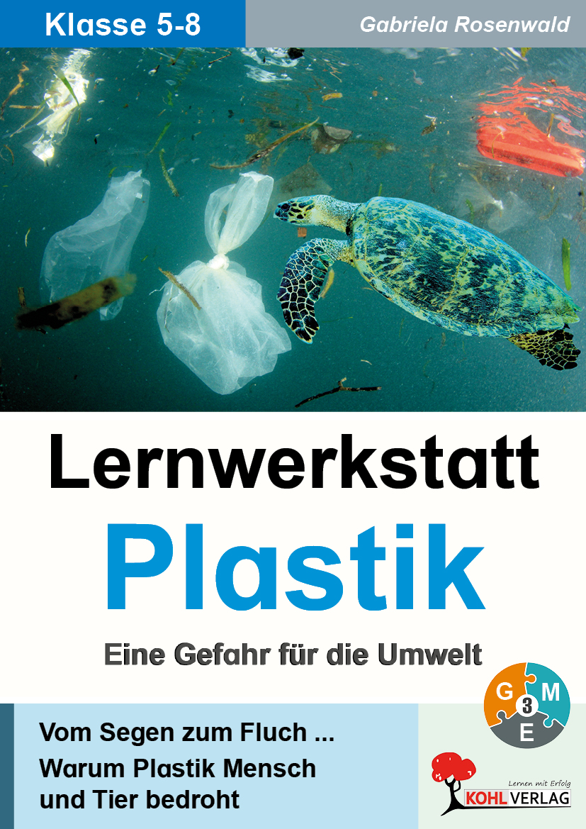 Lernwerkstatt Plastik - Eine Gefahr für die Umwelt