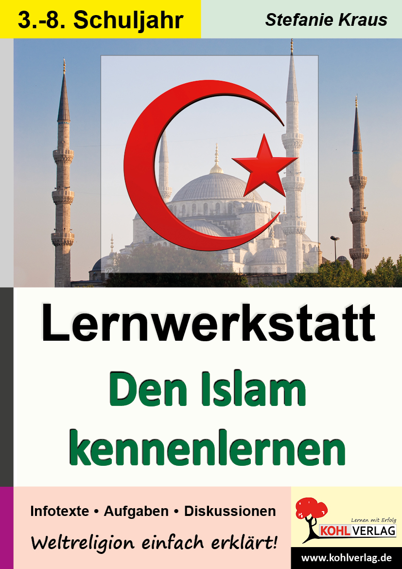 Lernwerkstatt Den Islam kennenlernen - Weltreligionen einfach erklärt