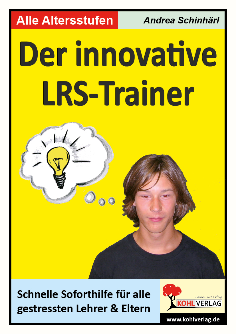 Der innovative LRS-Trainer - Schnelle Soforthilfe für gestresste Lehrer und Eltern