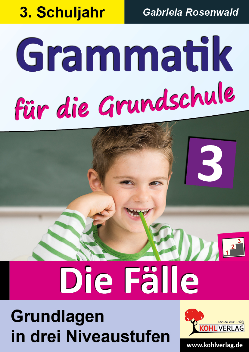 Grammatik für die Grundschule - Die Fälle / Klasse 3