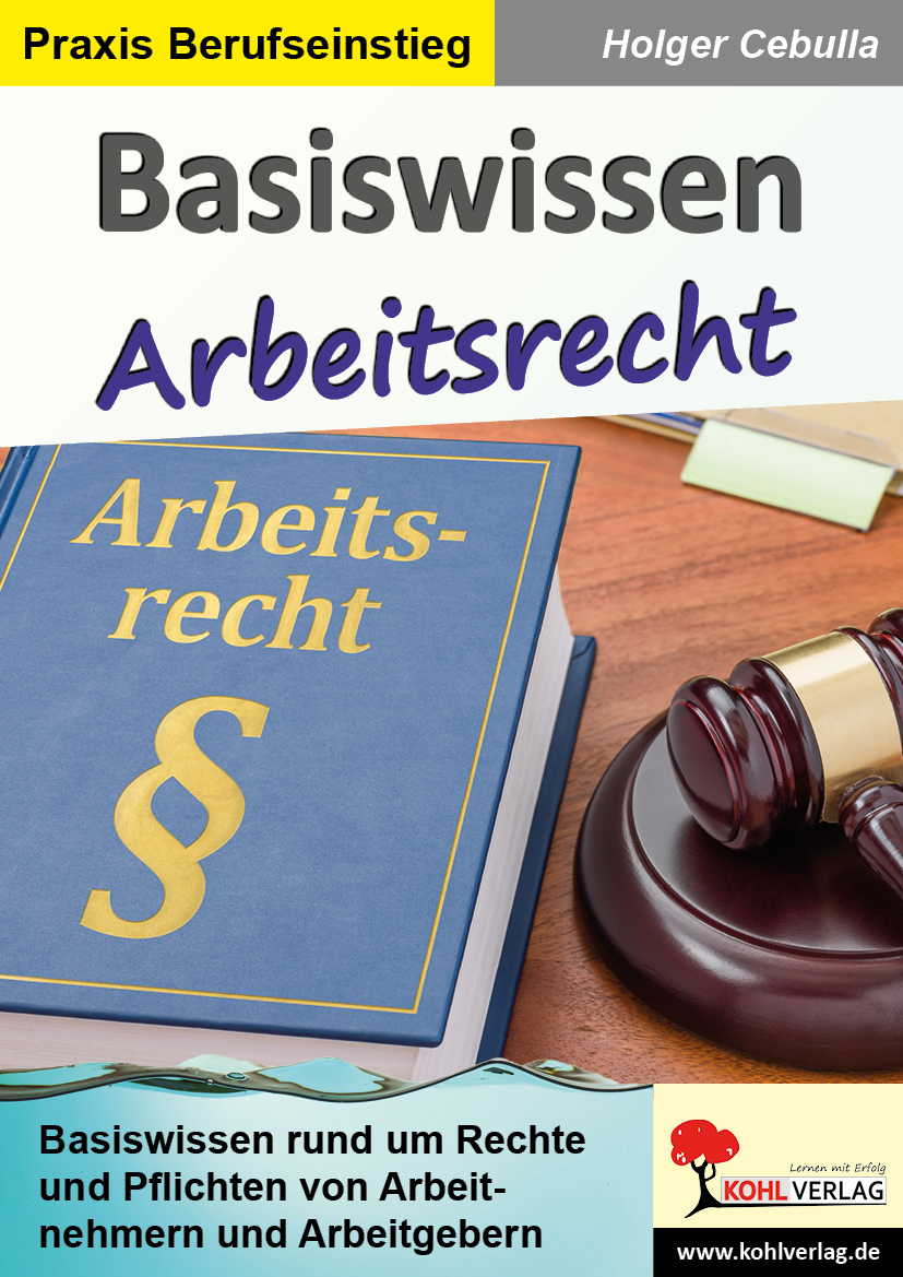 Basiswissen Arbeitsrecht Basiswissen Arbeitsrecht