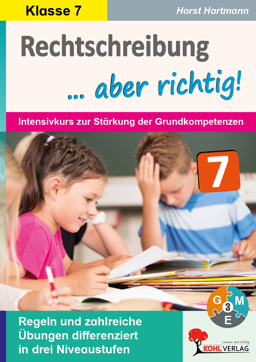 Rechtschreibung ... aber richtig! / Klasse 7