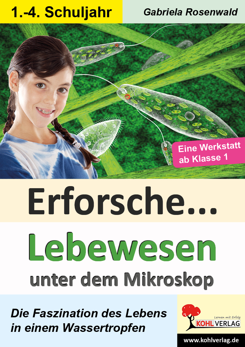 Erforsche ... Lebewesen unter dem Mikroskop