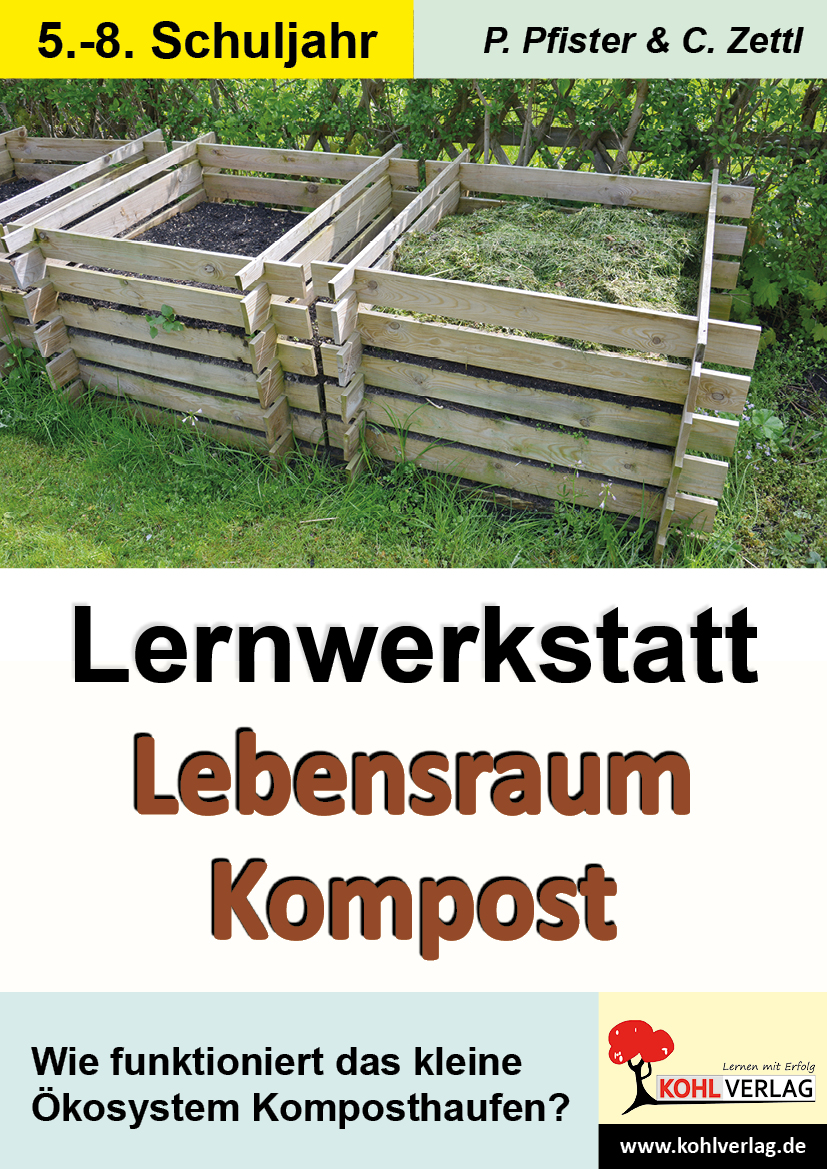 Lernwerkstatt Lebensraum Kompost Lernwerkstatt Lebensraum Kompost