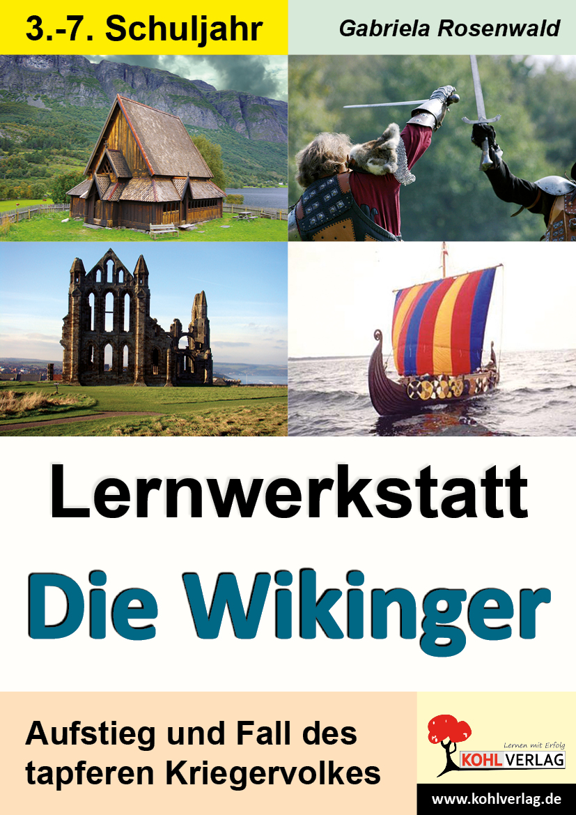 Lernwerkstatt Die Wikinger - Aufstieg und Fall des tapferen Kriegervolkes