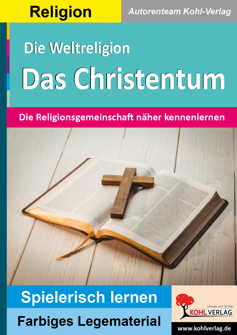 Die Weltreligion Das CHRISTENTUM Die Weltreligion Das CHRISTENTUM
