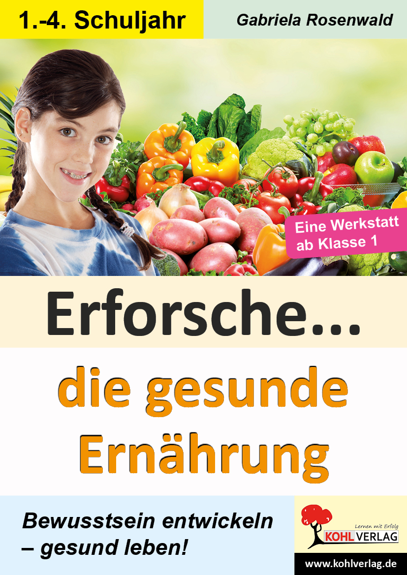 Erforsche ... Die gesunde Ernährung