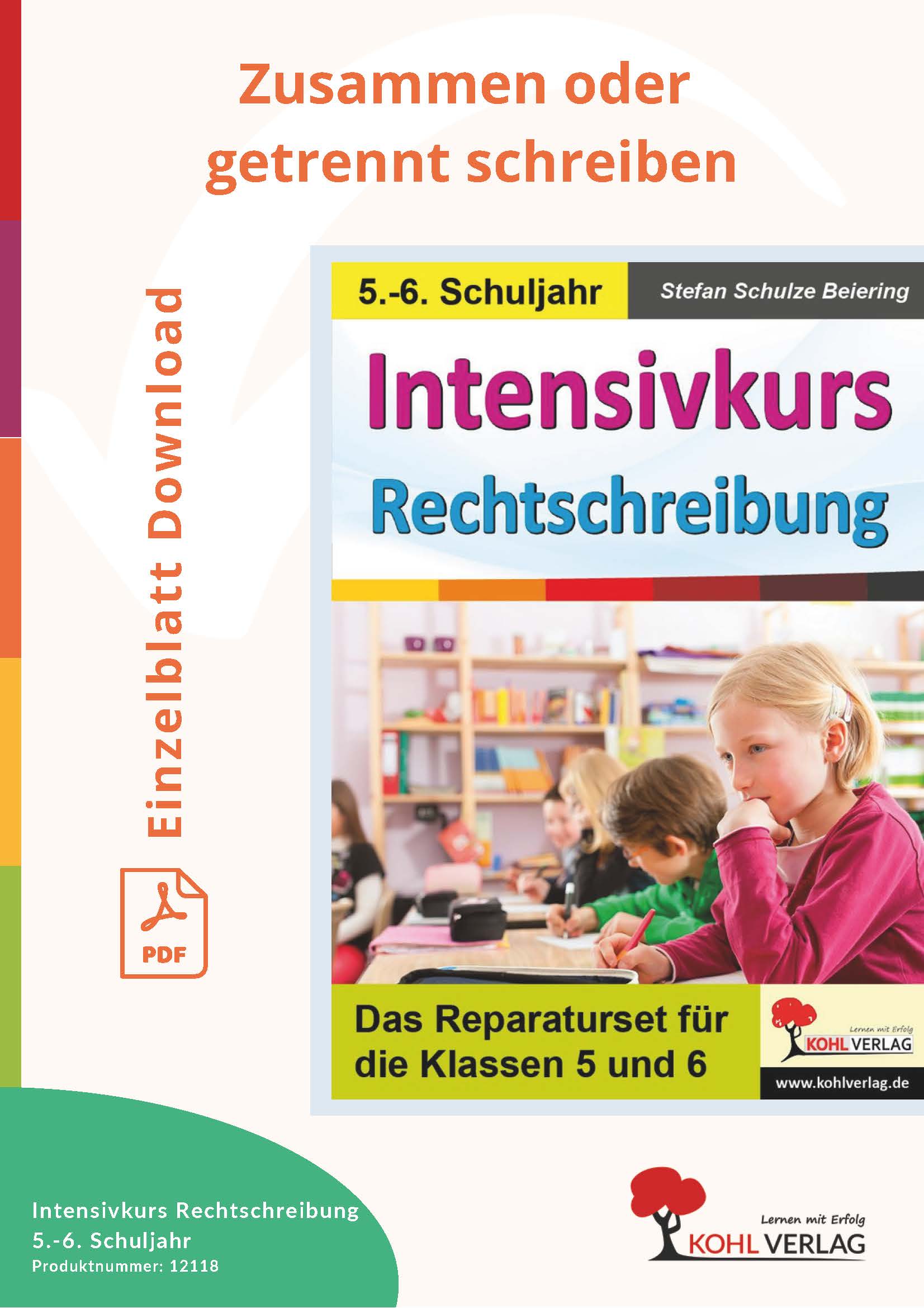 Intensivkurs Rechtschreibung 5/6: Zusammen oder getrennt schreiben