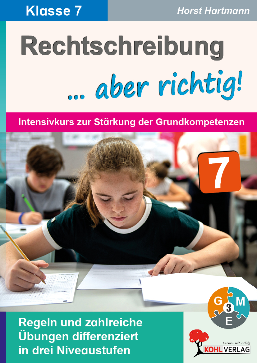 Rechtschreibung ... aber richtig! / Klasse 7
