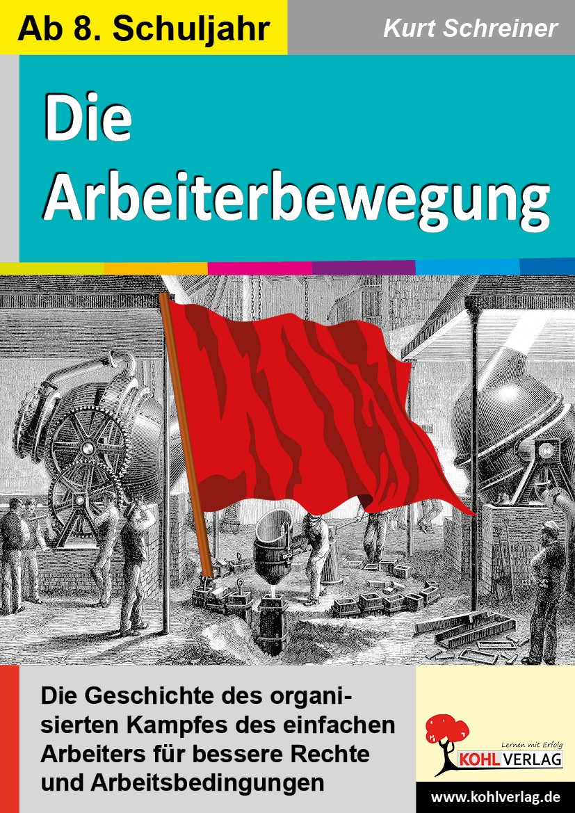 Die Arbeiterbewegung Die Arbeiterbewegung