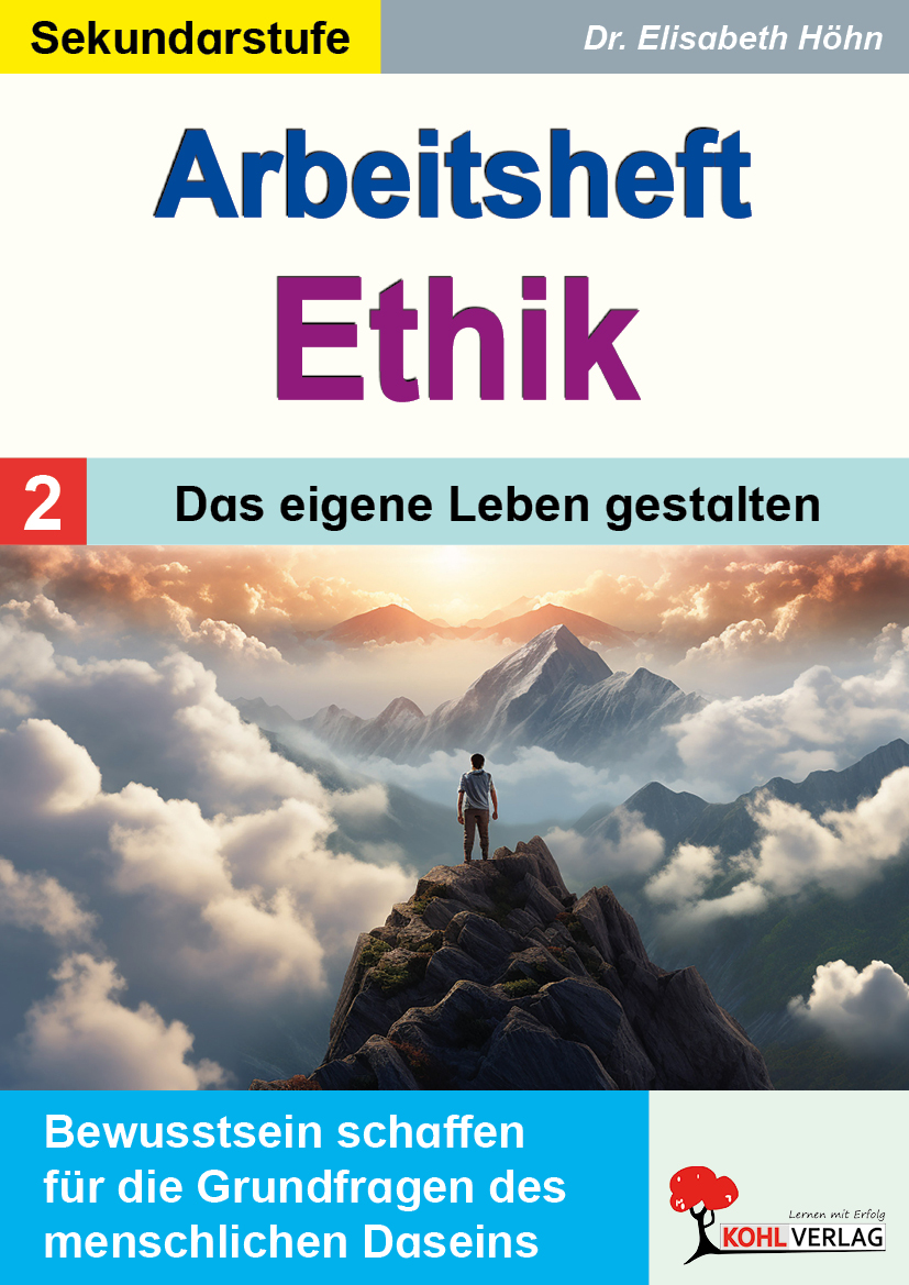 Arbeitsheft Ethik / Band 2: Das eigene Leben gestalten