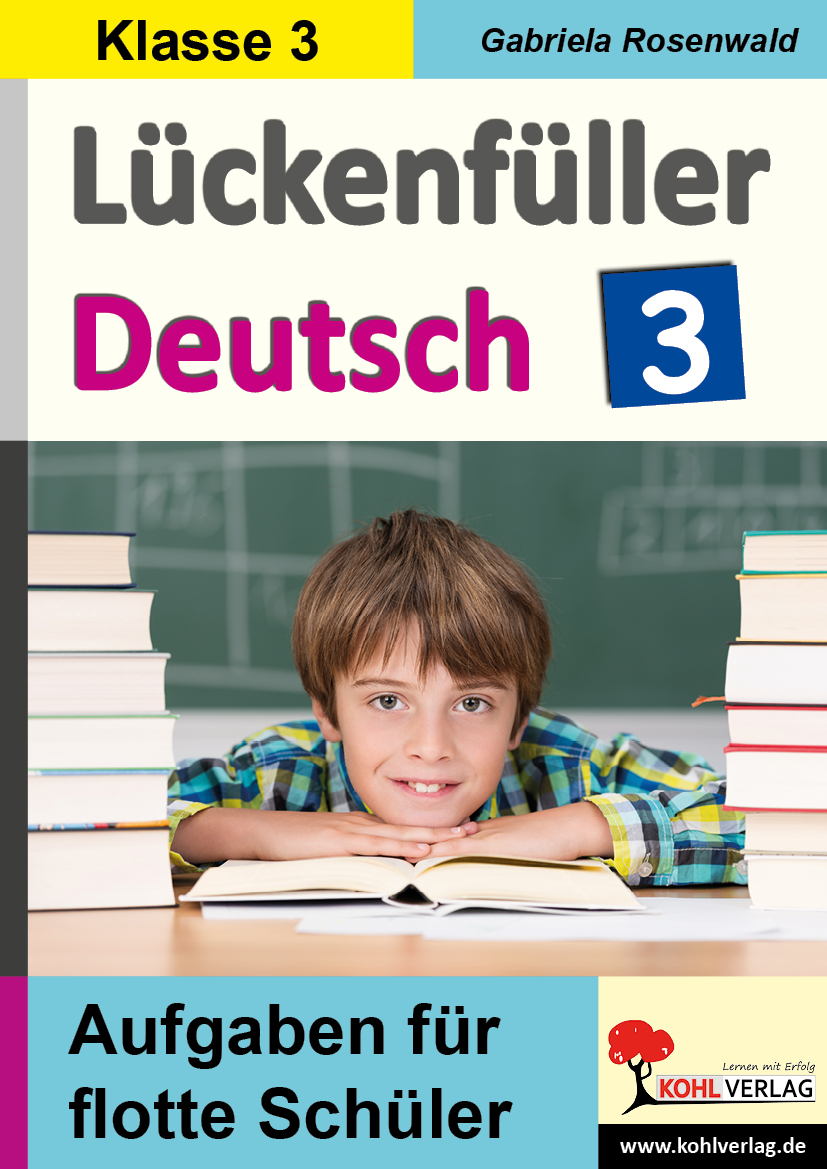 Lückenfüller Deutsch / Klasse 3 Lückenfüller Deutsch / Klasse 3
