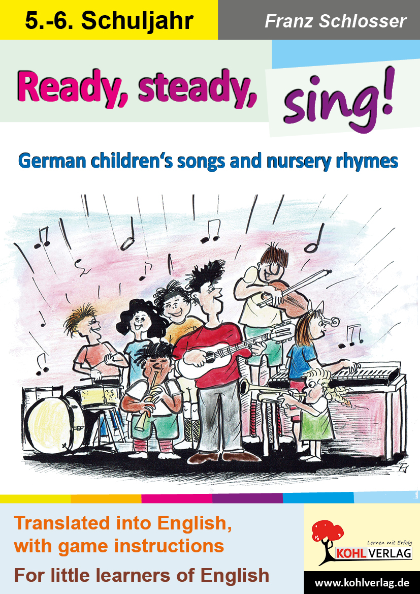 Ready, steady, sing! - German children‘s songs and nursery rhymes