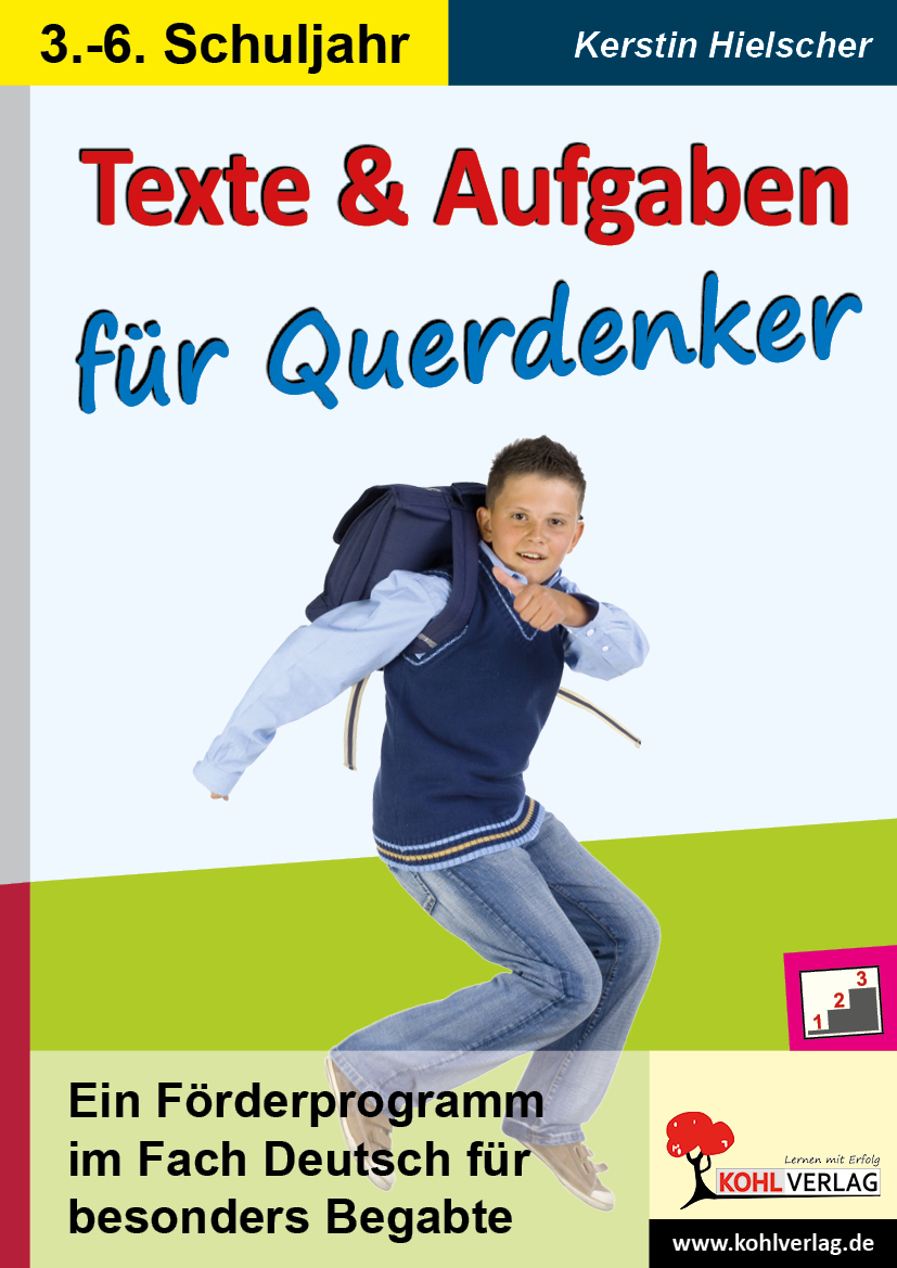Texte und Aufgaben für Querdenker - Ein Förderprogramm im Fach Deutsch für besonders Begabte